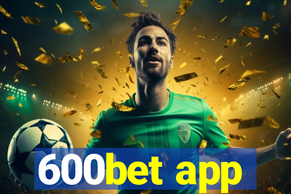 600bet app